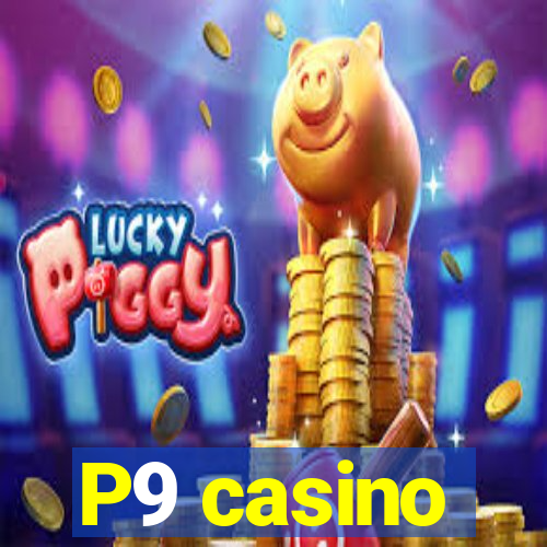 P9 casino